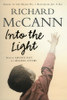 Richard McCann / Into the Light: From An Abusive Past to a Healing Future (Hardback)