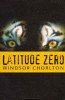 Windsor Chorlton / Latitude Zero (Hardback)