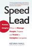 Kevan Hall / Speed Lead: Faster, Simpler Ways to Manage People, Projects and Teams in Complex Companies (Hardback)