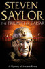 Steven Saylor / The Triumph of Caesar ( Roma Sub Rosa - Book 12)  (Hardback)
