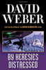 David Weber / By Heresies Distressed (Hardback)