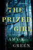 Amy K. Green / The Prized Girl (Hardback)