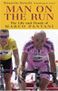 Manuela Ronchi / Man on the Run: The Life and Death of Marco Pantani (Hardback)
