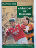 Seamus King / The History of Hurling (Large Paperback)