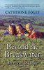 Catherine Foley / Beyond the Breakwater: Memories of Home (Large Paperback)