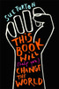 Sue Turton / This Book Will (Help You) Change the World (Large Paperback)