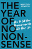 Meredith Atwood / The Year of No Nonsense: How to Get Over Yourself and On with Your Life (Large Paperback)