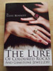 Steve Bennett / The Lure of Coloured Rocks and Jewellery: The Complete A to Z Guide of Gemstones and Jewellery (Large Paperback)