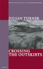 Julian Turner / Crossing the Outskirts (Large Paperback)