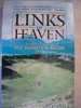 Richard Phinney / Links Of Heaven: A Complete Guide to Golf Journeys in Ireland (Large Paperback)
