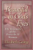 Elizabeth George / Beautiful in God's Eyes (Large Paperback)