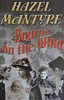 Hazel McIntyre / Bourne on the Wind (Large Paperback)