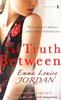 Emma Louise Jordan / The Truth Between