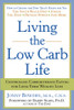 Jonny Bowden / Living the Low Carb Life: Controlled Carbohydrate Eating for Long-Term Weight Loss (Large Paperback)