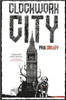 Paul Crilley / Clockwork City (Hardback)