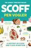 Pen Vogler / Scoff: A History of Food and Class in Britain