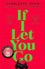 Charlotte Levin / If I Let You Go