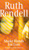 Ruth Rendell / Shake Hands For Ever