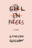 Kathleen Glasgow / Girl in Pieces