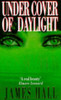 James W. Hall / Under Cover Of Daylight