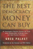 Greg Palast / The Best Democracy Money Can Buy (Hardback)