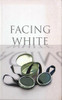 Victoria Sprow / Facing White (Large Paperback)