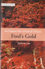 Frederick Lees / Fool's Gold : The Malayan Life of Ferdach O'Haney (Large Paperback)