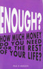 Paul D Armson / Enough? How much Money do You need for the rest of your Life? (Large Paperback)