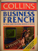 Collins Business French: A Dictionary of 12,000 Essential Words and Phrases