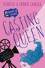 Perdita & Honor Cargill / Casting Queen