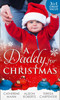 Mills & Boon / 3 in 1 / A Daddy For Christmas: Yuletide Baby Surprise / Maybe This Christmas...? / The Sheriff's Doorstep Baby
