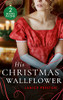 Mills & Boon / 2 in 1 / His Christmas Wallflower