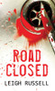 Leigh Russell / Road Closed