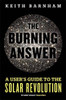 Keith Barnham / Burning Answer - A User;s Guide to the Solar Revolution