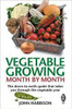 John Harrison / Vegetable Growing Month-by-Month