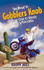 Geoff Hill / The Road to Gobblers Knob: From Chile to Alaska on a Motorbike (Large Paperback)