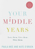 Paula Mee & Kate O'Brien / Your Middle Years (Large Paperback)