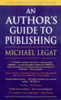Michael Legat / An Author's Guide to Publishing (Large Paperback)