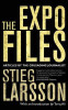 Stieg Larsson / Expo Files (Large Paperback)