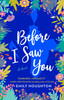 Emily Houghton / Before I Saw You (Large Paperback)