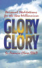 Francis Clare / Glory to Glory : Personal Meditations  (Large Paperback)
