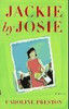 Caroline Preston / Jackie By Josie: A Novel (Hardback)