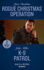 Mills & Boon / Heroes / 2 in 1 / Rogue Christmas Operation / K-9 Patrol