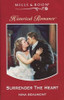 Mills & Boon / Historical / Surrender the Heart