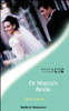 Mills & Boon / Medical / Dr. Marco's Bride