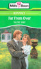 Mills & Boon / Far From Over