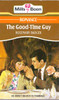 Mills & Boon / The Good-Time Guy