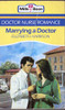 Mills & Boon / Doctor Nurse Romance / Marrying a Doctor
