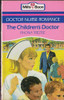 Mills & Boon / Doctor Nurse Romance / The Children's Doctor