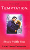 Mills & Boon / Temptation / Stuck With You